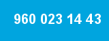 960 023 14 43